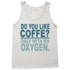 do you like coffee Tank Top