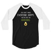 You Cant Make Everyone Happy You Are Not An Avocado 3/4 Sleeve Shirt