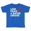 love peace and bacon grease Toddler T-shirt