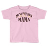 Mountain Mama Toddler T-shirt