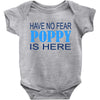 have no fear poppy is here Baby Bodysuit