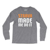 strava made me do it Long Sleeve Shirts