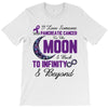 i love someone with pancreatic cancer to the moon &amp; back to infınıty T-Shirt