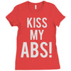 kiss my abs! Ladies Fitted T-Shirt