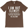 i'm not clumsy it's just the floor T-Shirt