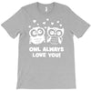 owl always love you T-Shirt