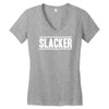 slacker Women's V-Neck T-Shirt