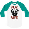 PUG LIFE 3/4 Sleeve Shirt