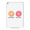 your wife my wife donuts iPad Mini 4