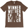 winner winner chicken dinner 3 T-Shirt