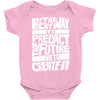 The Best Way to Predict the Future Is To Create It Baby Onesie