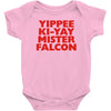 yippee ki yay mister falcon Baby Onesie
