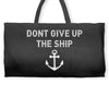 Don't Give Up the Ship Weekender Totes