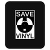 save the vinyl Mousepad
