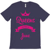 queens are born in june T-Shirt