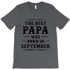 The Best Papa Was Born In September T-Shirt