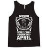Never Underestimate Dog Rescuer Who Was Born April Tank Top