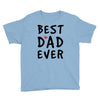 Best Dad Ever Youth Tee
