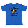 au some Toddler T-shirt