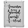 feminism is my second favorite f word iPad 3 and 4 Case