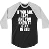 if you're lazy and you know it stay in bed 3/4 Sleeve Shirt
