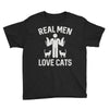 real men love cats (2) Youth Tee