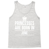 princesses are born in june Tank Top