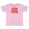 yippee ki yay mister falcon Toddler T-shirt