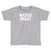wicked smaht funny Toddler T-shirt