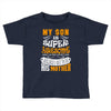 My Son Is Super Awesome His Mother Toddler T-shirt
