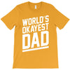 world's okayest dad funny T-Shirt