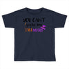 you can't scare me i'm a mother Toddler T-shirt