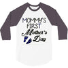mommys first mothers day 3/4 Sleeve Shirt