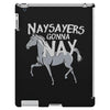 nay sayers gonna nay iPad 3 and 4 Case