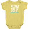 faster than the speed of something slower Baby Onesie