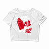 please don&rsquo;t kill my vibe Crop Top