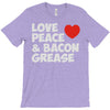 love peace and bacon grease T-Shirt