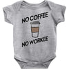 no coffee no workee Baby Onesie