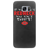 redneck sheeit Samsung Galaxy S7 Edge