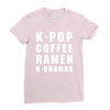 k pop coffee ramen k dramas Ladies Fitted T-Shirt