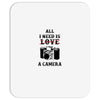 All i Need is Love A Camera Mousepad