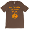 halloween is so my thing T-Shirt