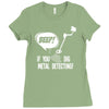 beep if you dig metal detecting Ladies Fitted T-Shirt