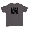 blink if you want me t shirt new funny college humor tee cool hilariou Youth Tee
