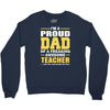 proud dad of a freaking awesome teacher. (yes she bought me this). fat Crewneck Sweatshirt
