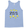chicks all over me Tank Top