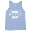 i before e except after c Tank Top