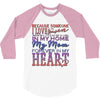 my mom is in heaven forever 3/4 Sleeve Shirt
