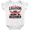 Legends Are Born In December Baby Onesie