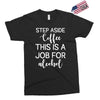 step aside coffee this is a job for alcohol Exclusive T-shirt
